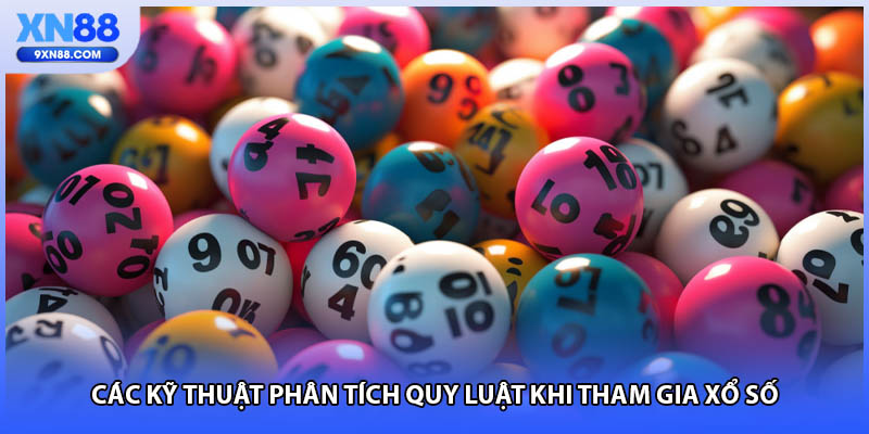 Các kỹ thuật phân tích quy luật khi tham gia xổ số