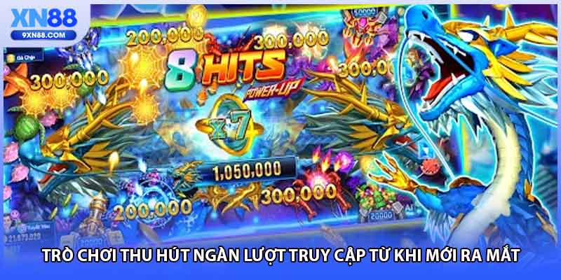 Trò chơi thu hút ngàn lượt truy cập từ khi mới ra mắt